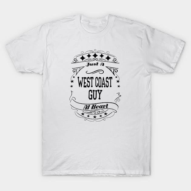 Just a West coast guy at heart T-Shirt by artsytee